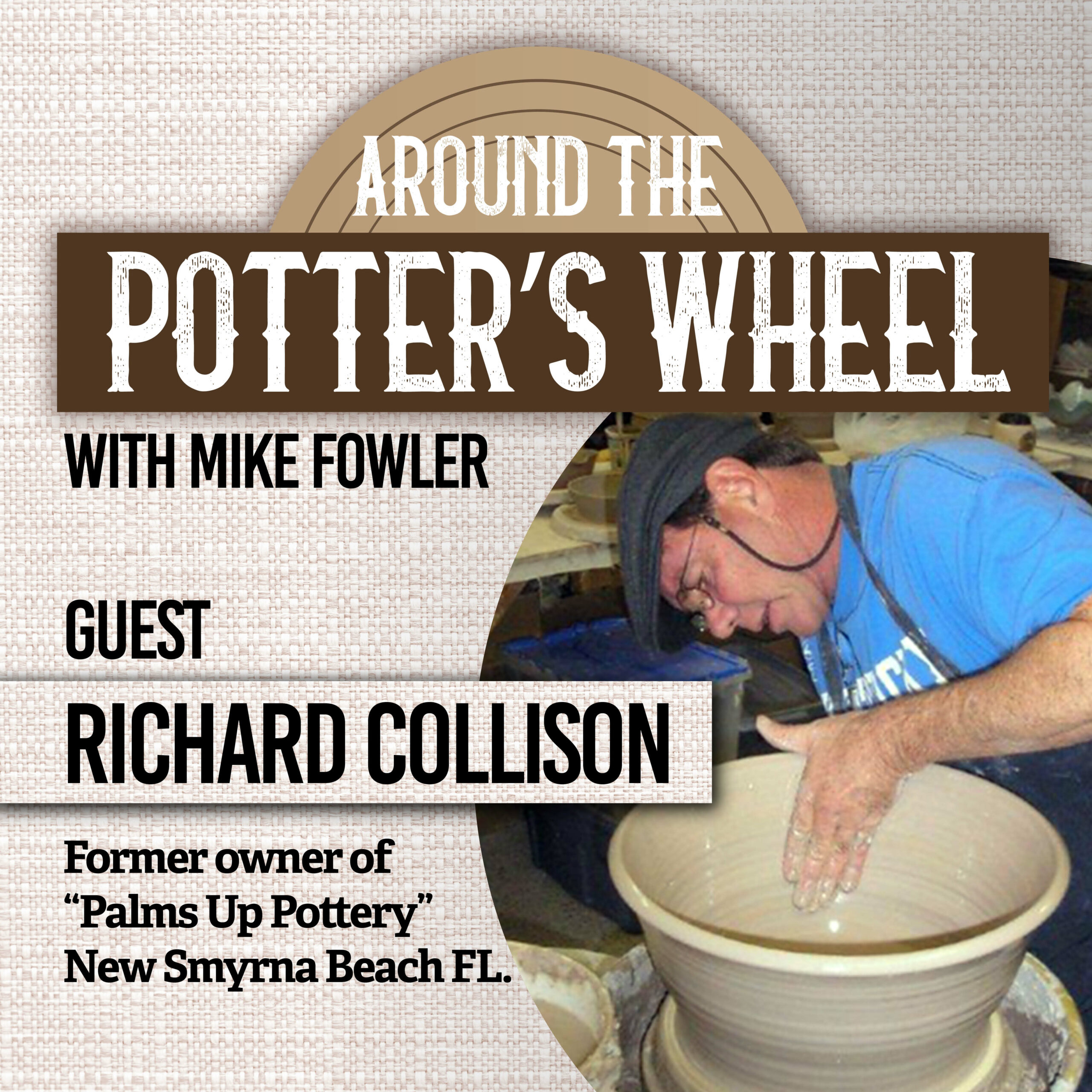 Around the Potter's Wheel with Richard Collison Fowler's Clay Works
